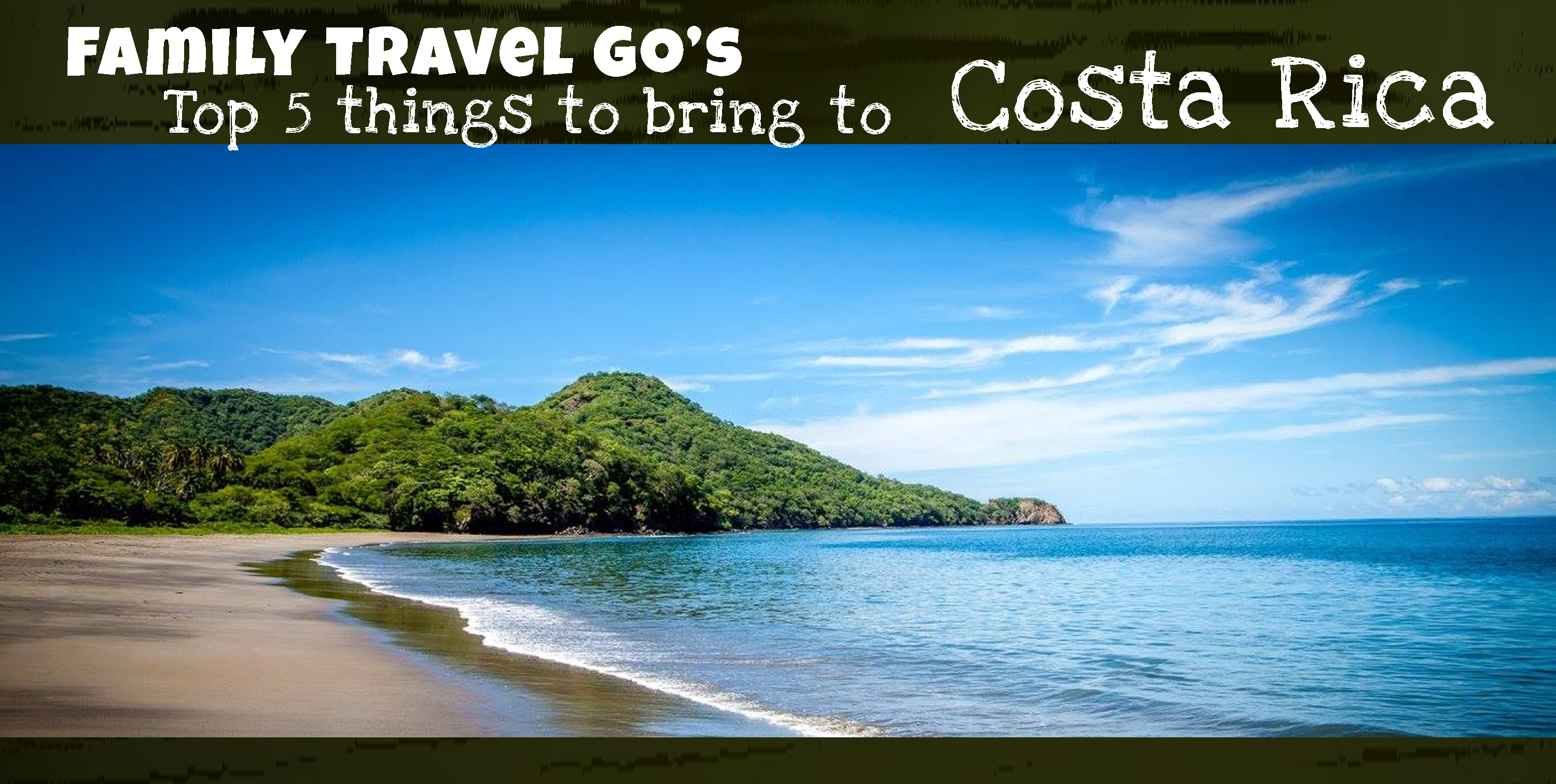 Top 5 Things you should bring to Costa Rica