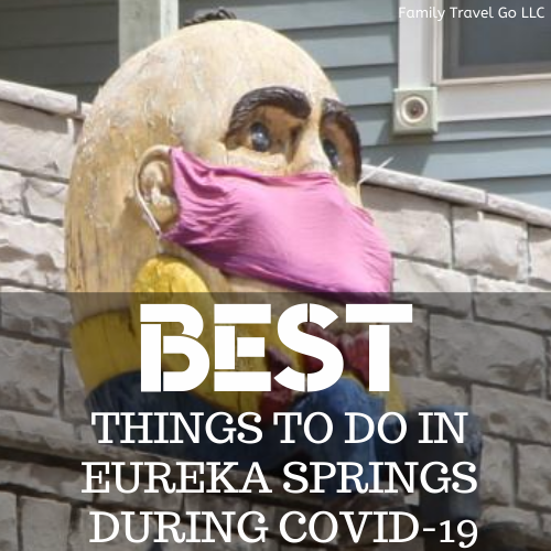 15+ Things you can still do when visiting Eureka Springs During the COVID-19 Coronavirus Pandemic